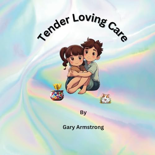 Tender Loving Care (The Essential Virtues) von Independently published