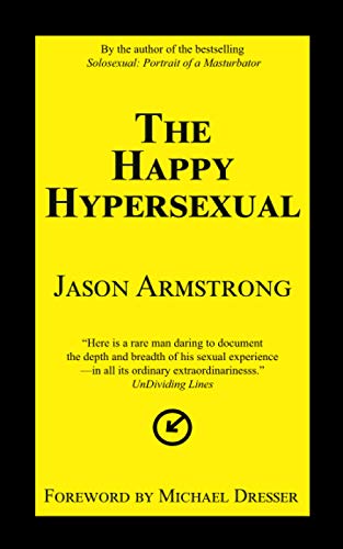 The Happy Hypersexual von Jason Armstrong