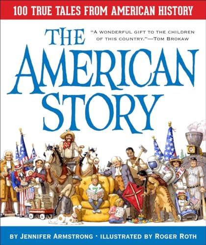 The American Story: 100 True Tales from American History von Knopf Books for Young Readers