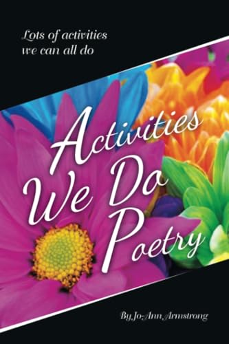 Activities We Do Poetry: Lots of activities we can all do von Xlibris AU