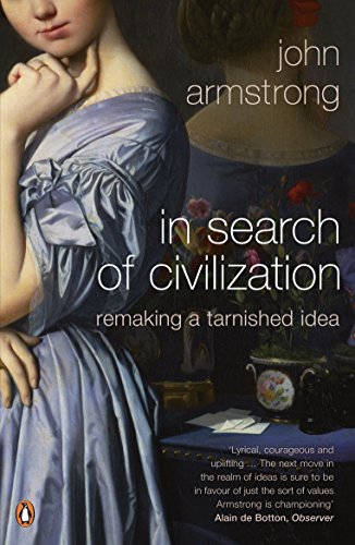 In Search of Civilization: Remaking a tarnished idea