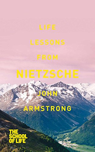 Life Lessons from Nietzsche (School of Life, 12)