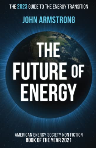 The Future of Energy: The 2023 guide to the energy transition. von Energy Technology Publishing
