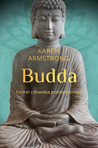 Budda: Portret człowieka przebudzonego