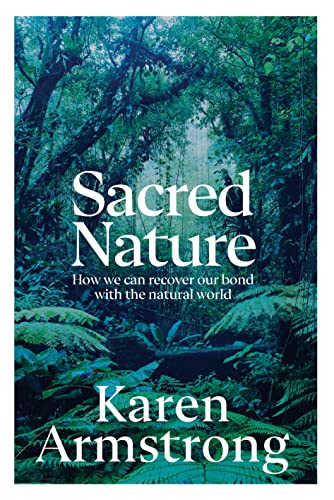 Sacred Nature: How we can recover our bond with the natural world von Bodley Head