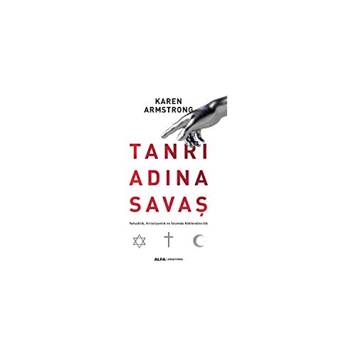 Tanri Adina Savas: Yahudilik Hiristiyanlik ve Islam da Köktendincilik: Yahudilik, Hıristiyaranlık ve İslamda Köktendincilik