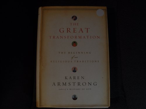 The Great Transformation: The Beginning of Our Religious Traditions