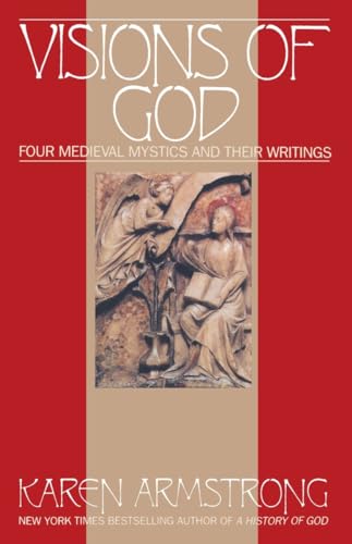 Visions Of God: Four Medieval Mystics and Their Writings