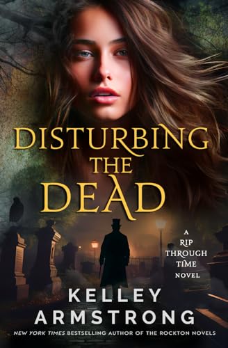Disturbing the Dead (A Rip Through Time, Band 3) von Independently published