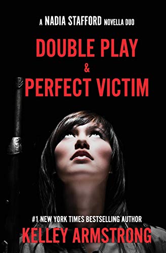 Perfect Victim / Double Play: Nadia Stafford novella duo Perfect Victim / Double Play: Nadia Stafford novella duo