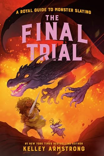 The Final Trial: Royal Guide to Monster Slaying, Book 4 (A Royal Guide to Monster Slaying, Band 4)