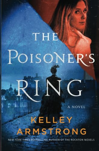 The Poisoner’s Ring: A Time-Travel Historical Mystery (A Rip Through Time, Band 2)