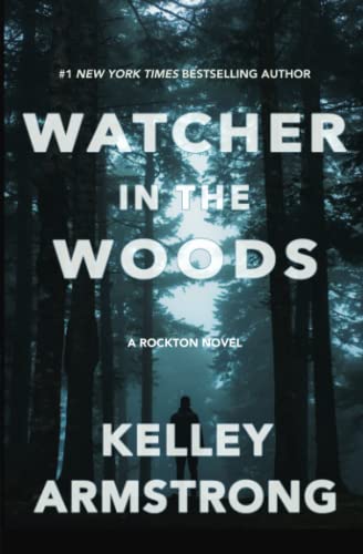 Watcher in the Woods (Rockton, Band 4) von K.L.A. Fricke Inc