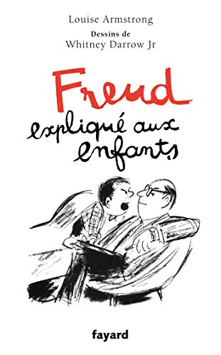 Freud expliqué aux enfants: Nouvelle édition