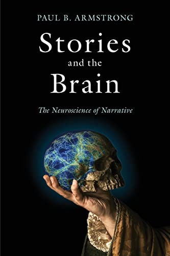 Stories and the Brain: The Neuroscience of Narrative von Johns Hopkins University Press