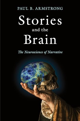 Stories and the Brain: The Neuroscience of Narrative von Johns Hopkins University Press