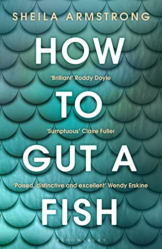 How to Gut a Fish: LONGLISTED FOR THE EDGE HILL PRIZE 2022 von Bloomsbury Publishing
