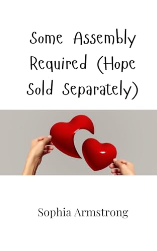 Some Assembly Required (Hope Sold Separately) von Creative Arts Management OÜ