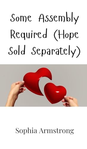 Some Assembly Required (Hope Sold Separately) von Creative Arts Management OÜ