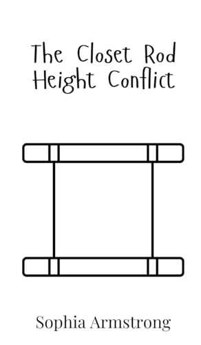 The Closet Rod Height Conflict von Creative Arts Management OÜ