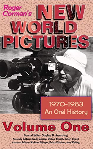 Roger Corman's New World Pictures (1970-1983): An Oral History Volume 1 (hardback) von BearManor Media