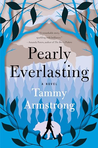 Pearly Everlasting: A Novel Pearly Everlasting: A Novel