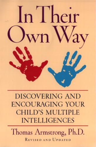 In Their Own Way: Discovering and Encouraging Your Child's Multiple Intelligences von Tarcher