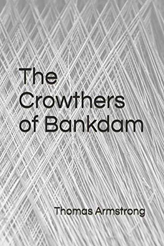 The Crowthers of Bankdam (The Crowther Chronicles, Band 1)