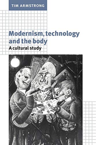 Modernism, Technology and the Body: A Cultural Study von Cambridge University Press