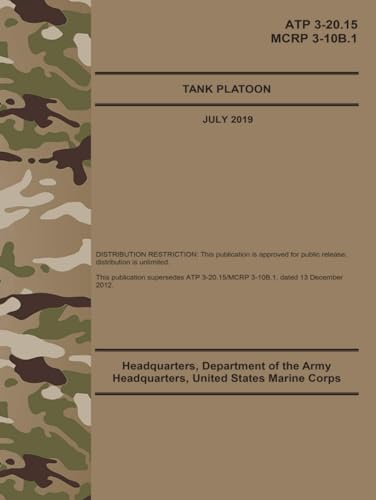 ATP 3-20.15 Tank Platoon - Jul. 2019: (MCRP 3-10B.1) Fullsize 8.5" x 11" von Independently published