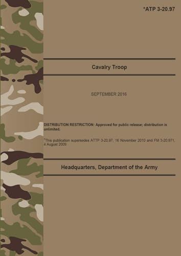 ATP 3-20.97 Cavalry Troop - Sep. 2016: (Field Pocket Size) von Independently published