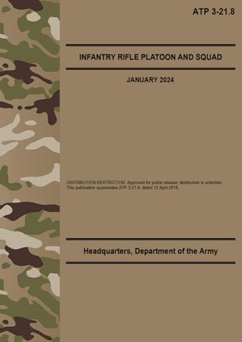 ATP 3-21.8 Infantry Rifle Platoon and Squad - Jan. 2024: Field Pocket Size von Independently published