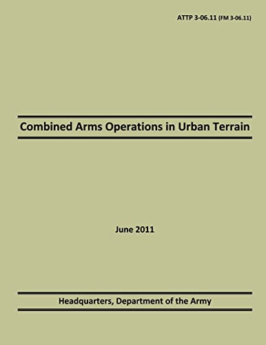 Combined Arms Operations in Urban Terrain: 2011 Combined Arms Operations in Urban Terrain: 2011
