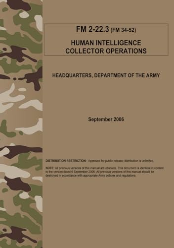 FM 2-22.3 Human Intelligence Collector Operations - Sep. 2006: (Formerly FM 34-52) von Independently published