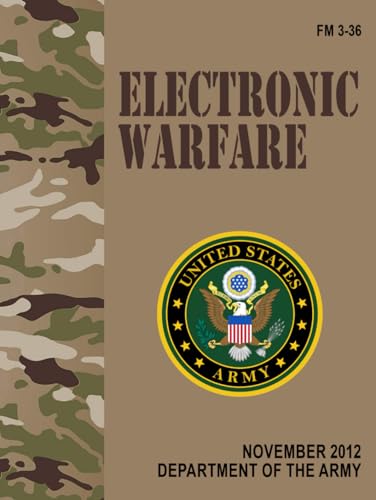 FM 3-36 Electronic Warfare - Nov. 2012 von Independently published
