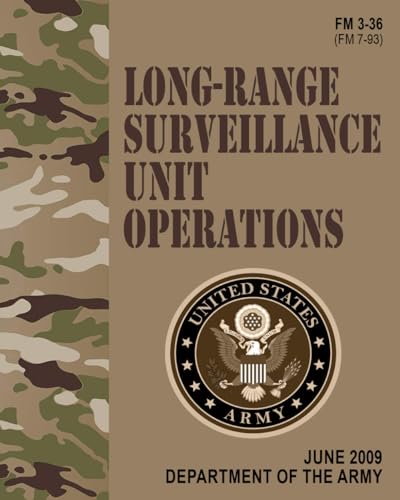 FM 3-55.93 Long-Range Surveillance Unit Operations - Jun. 2009: (Formerly FM 7-93): Field Pocket Size von Independently published