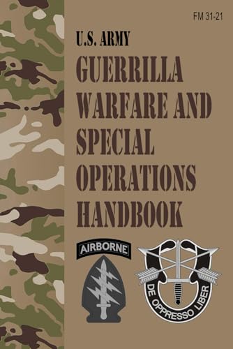 FM 31-21 U.S. Army Guerrilla Warfare and Special Operations Handbook von Independently published