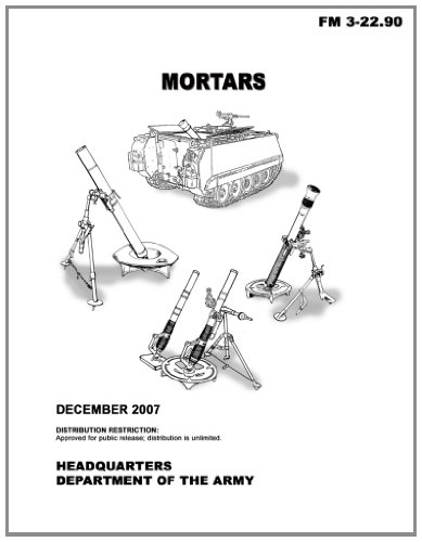 Mortars, FM 3-22.90 Mortars, FM 3-22.90 von CreateSpace Independent Publishing Platform