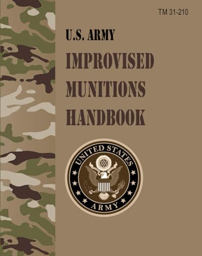 TM 31-210 U.S. Army Improvised Munitions Handbook: Field Pocket Size von Independently published
