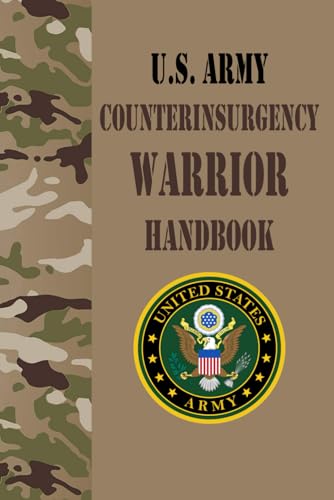 U.S. Army Counterinsurgency Warrior Handbook von Independently published