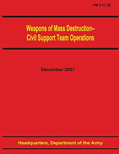 Weapons of Mass Destruction - Civil Support Team Operations (FM 3-11.22) von CREATESPACE