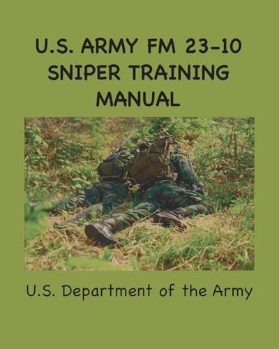 U.S. Army FM 23-10 Sniper Training Manual von BigfontBooks