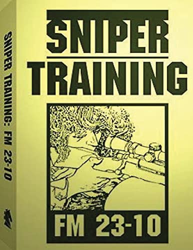 Sniper Training: FM 23-10 .By: U.S. Army von Createspace Independent Publishing Platform