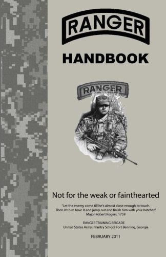 Ranger Handbook: Not For The Weak or Fainthearted Ranger Handbook: Not For The Weak or Fainthearted von CreateSpace Independent Publishing Platform