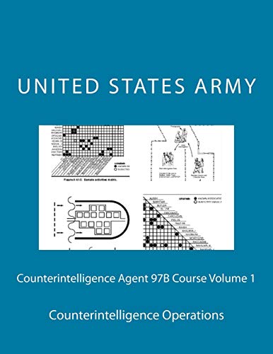Counterintelligence Agent 97B Course Volume 1: Counterintelligence Operations von Createspace Independent Publishing Platform
