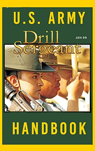 US Army Drill Sergeant Handbook: January 2009 von Createspace Independent Publishing Platform