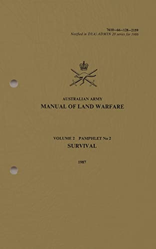 Australian Army Manual of Land Warfare Volume 2, Pamphlet No 2, Survival 1987