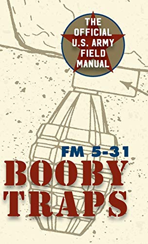 U.S. Army Guide to Boobytraps von Silver Rock Publishing