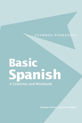 Basic spanish:: A Grammar and Workbook (Grammar Workbooks)