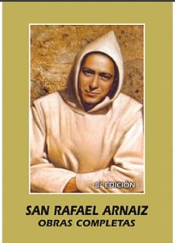 San Rafael Arnáiz: obras completas (Maestros Espirituales Cristianos) von EDITORIAL MONTE CARMELO